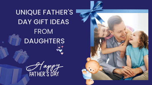 Unique Father's Day Gift Ideas by Daughters - Ethimaart blog